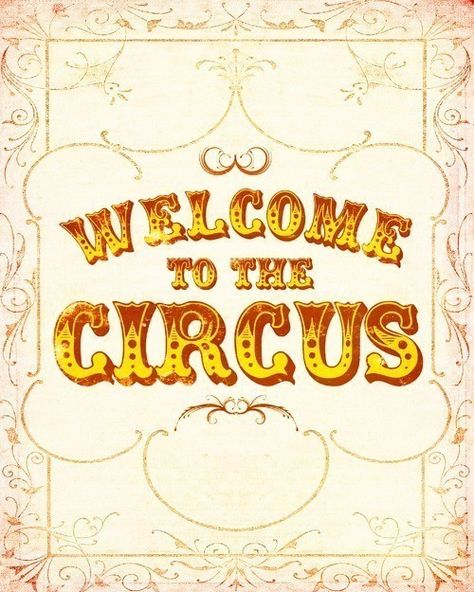 Welcome to the circus / Typographic sign  8x10 by sunnychampagne, $18.00 Circus Lights, Welcome To The Circus, Circus Signs, Old Circus, Circus Sideshow, Circus Poster, Night Circus, Circus Art, Circus Birthday