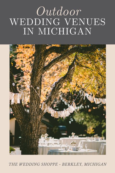 Outdoor Wedding Venues in Michigan Wedding Venues Michigan, Lakes Photography, Gorgeous Trees, Summer Ceremony, Michigan Detroit, Dragon Wedding, Making A Wedding Dress, Urban Wedding Venue, Castle Wedding Venue