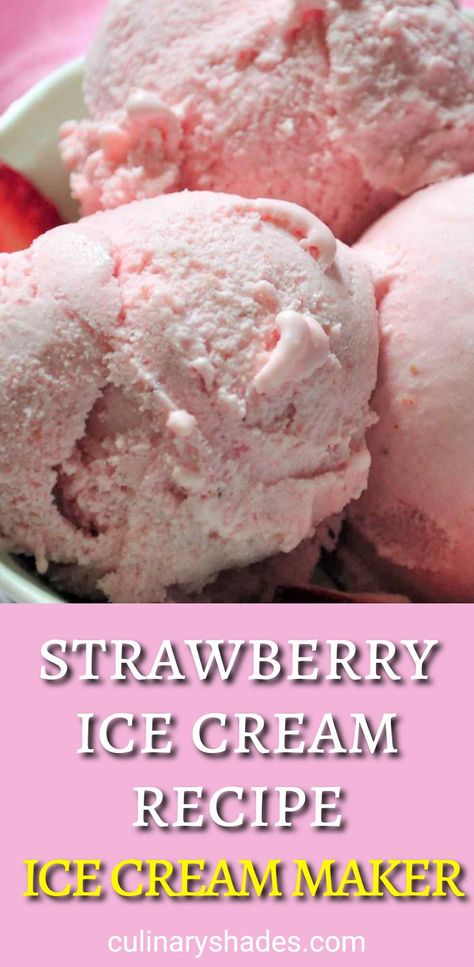 Easy Strawberry Ice Cream 3 Ingredients, Recipe For Ice Cream Machine, Easy Strawberry Ice Cream, Ice Cream No Eggs, Recipe For Ice Cream, Homemade Ice Cream Recipes Machine, Bomb Pops, Kitchen Aid Ice Cream, Asparagus Rolls