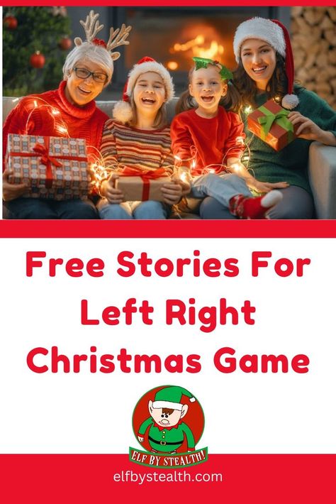 Free stories for the left/right Christmas gift exchange game - by Elf By Stealth. Free Left Right Christmas Game, Left And Right Games For Christmas, Left Right Game Story, Gift Exchange Story, Christmas Left Right Story, Left Right Christmas Game, Free Christmas Games, Christmas Party Games For Groups, Wright Family