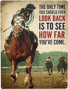 WZVZGZ Horse Racing The Only Time You Should Ever Look Back is to See How Far You've Come Tin Metal Sign Wall Decor Fun Decoration for Home Kitchen Bar Room Garage Vintage Poster Plaque 8"x 12" Horse Posters Vintage, Secretariat Horse, Horse Massage, Horse Sayings, Horse Room, Horse Poster, Horse Riding Quotes, Home Kitchen Bar, Riding Quotes