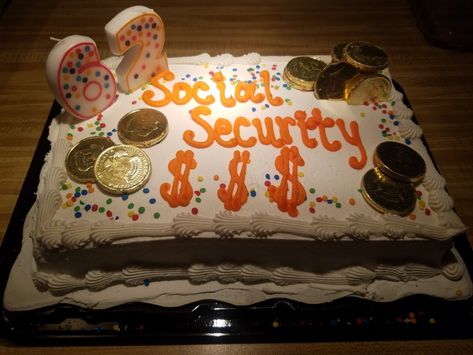 My mother in law's 62nd birthday cake. Yay for social security! 😂 62nd Birthday Cake, 62 Birthday Cake, Funny Cakes, 62nd Birthday, My Mother, Social Security, Party Time, Party Ideas, Birthday Cake