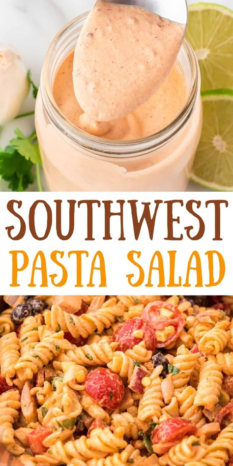 Summer Pasta Salad Recipes Cold, Homemade Chipotle Ranch, Sweet Pasta Salads, Southwest Salad Recipe, Southwest Pasta, Southwest Pasta Salad, Rotini Pasta Salad, Homemade Pasta Salad, Summer Pasta Salad Recipes