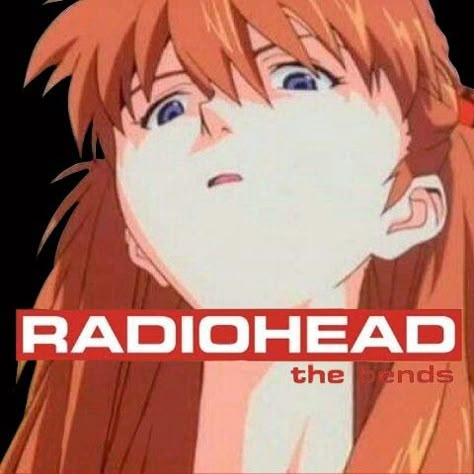 image of Asuka Langley from Neon Genesis Evangelion edited into the album cover for Radiohead's The Bends. Asuka looks down into the camera from above with a black background. Overlayed red and white block text reads Radiohead and below it "the bends" Evangelion Spotify Cover, The Bends Album Cover, Asuka Stargirl, Asuka Moodboard, Evangelion Album Cover, Anime Album Cover, Evangelion Poster, What Is My Aesthetic, Radiohead The Bends