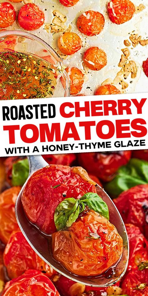 Roasted Cherry Tomatoes - Oven Roasted Cherry Tomatoes, Roasted Cherry, Roasted Cherry Tomatoes, Side Dishes Recipes, Easy Summer Meals, Honey Roasted, Glaze Recipe, Tomato Recipes, Breakfast Brunch Recipes