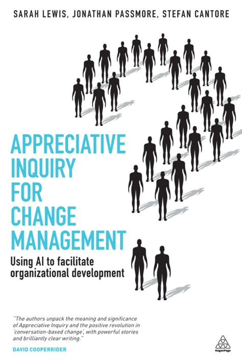 Appreciative Inquiry, Organizational Change, Organizational Development, Organization Development, Employee Development, Organizational Behavior, Team Management, Business Research, Inquiry Based Learning