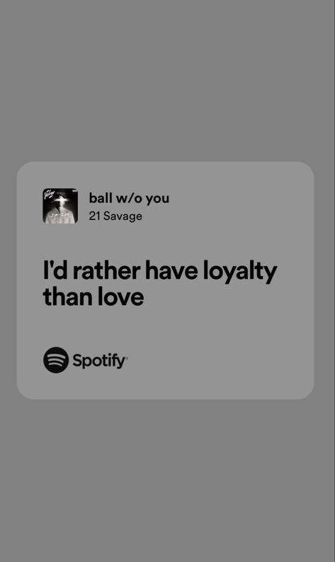 Yeat Rapper Quotes, Id Rather Have Loyalty Than Love Lyrics, Rather Have Loyalty Than Love, 21 Savage Aesthetic, 21 Savage Quotes, Changes Lyrics, Savage Wallpapers, Diddy Combs, Rapper Quotes