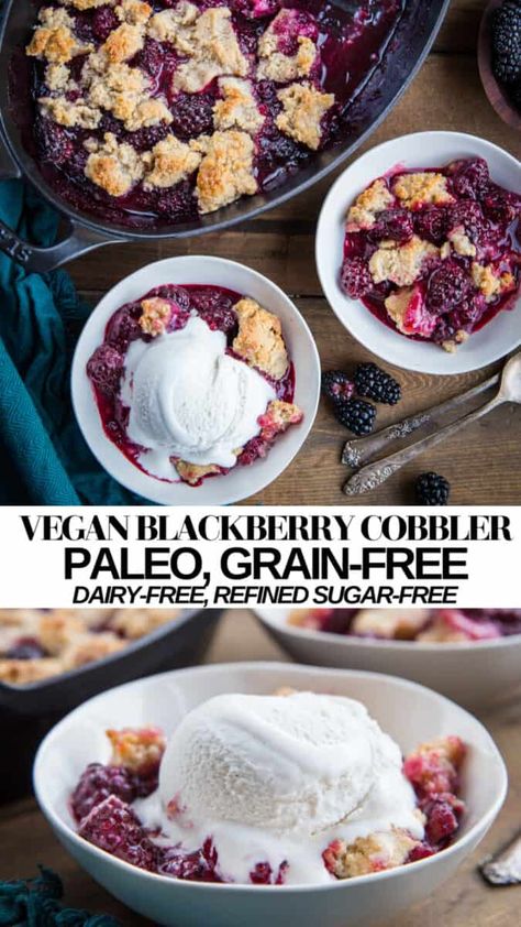 Vegan Gluten Free Blackberry Recipes, Gluten Free Dairy Free Cobbler, Vegan Gluten Free Cobbler, Dairy Free Healthy Dessert Recipes, Vegan Blackberry Pie, Grain Free Cobbler, Gf Df Vegan Dessert, Paleo Blackberry Recipes, Gluten Free Grain Free Desserts