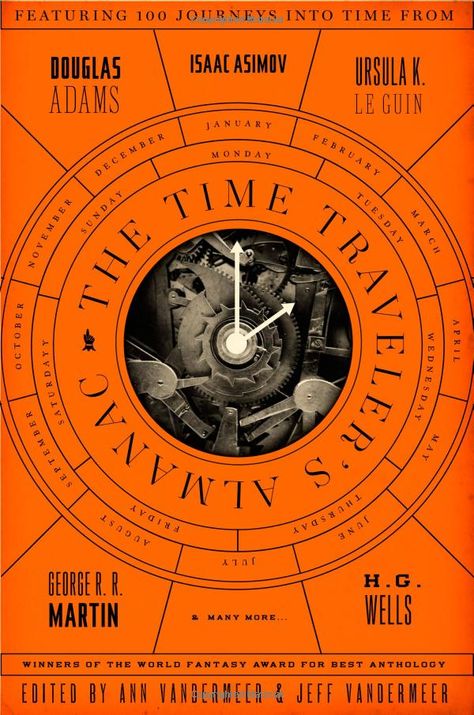 The Time Traveler's Almanac: Ann VanderMeer, Jeff VanderMeer Jeff Vandermeer, Time Travel Books, Time Travel Stories, Michael Moorcock, Literary Travel, Science Fiction Books, Book Jacket, Ex Libris, Non Fiction