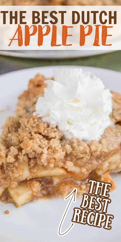 Apple Dutch Pie Recipes, One Crust Apple Pie Recipe Easy, Easy Apple Pie Crumble, Dutch Apple Topping Recipe, Carmel Apple Dutch Pie, Apple Pie Recipe Honeycrisp, Easy Delicious Apple Pie, Homemade Apple Crumble Pie Recipe, The Best Dutch Apple Pie