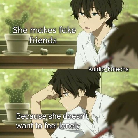 Friends Dialogues, Quotes About Fake Friends, About Fake Friends, Oreki Houtarou, Friends Anime, Nuh Uh, Anime Mems, Random Quotes, Fake Friends