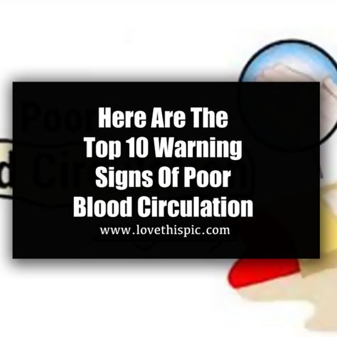 Here Are The Top 10 Warning Signs Of Poor Blood Circulation Bad Circulation, Poor Circulation, Superbowl Party, Warning Signs, Blood Circulation, The Top, Top 10, Writing, Signs