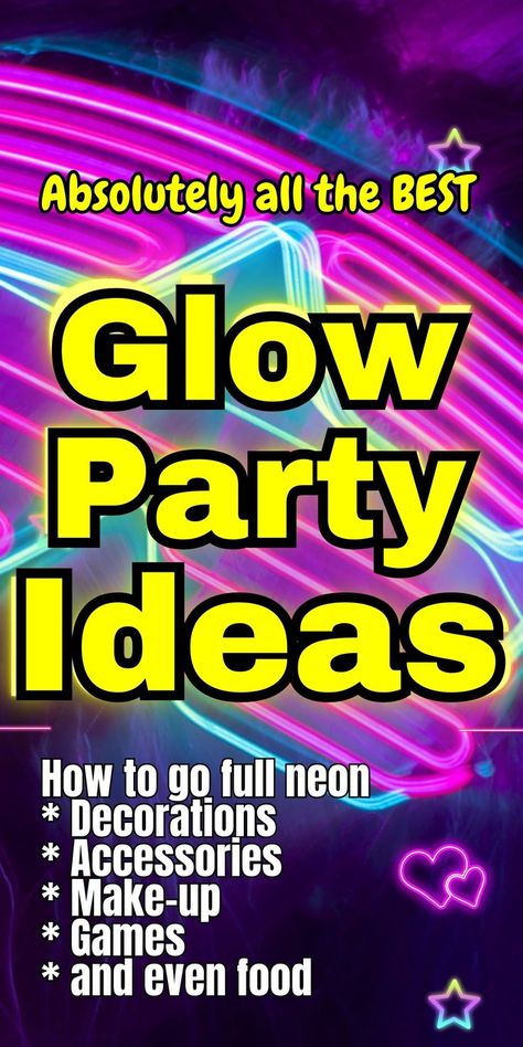 text overlay: Absolutely the best glow party ideas and background of a neon glow party Diy Glow In Dark Party Ideas, Neon Diy Decorations, Glow Stick Party Ideas, Neon Theme Party Decorations, Diy Glow Party, Kids Glow Party, Neon Party Foods, Glow Party Food, Glow Party Games