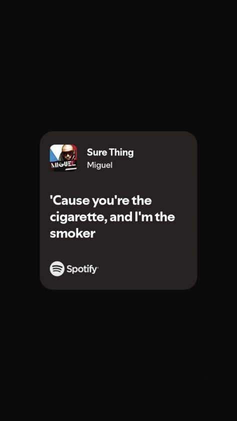 #spotify #lyrics #surething #miguel Sure Thing Lyrics Miguel, Sure Thing Lyrics, Sure Thing Miguel, Maroon Five (lyrics), Sure Thing, Spotify Lyrics, Taylor Swift (lyrics), Taylor Swift Quotes, Song Quotes