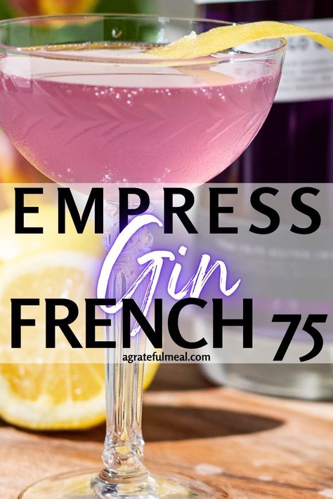 French 75 Recipe, Empress Gin, French 75 Cocktail Recipes, Easter Drink, New Year's Drinks, Gin And Prosecco, Wine Cocktail Recipes, French 75 Cocktail, Spring Cocktails Recipes