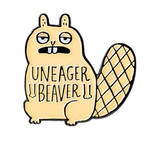 Uneager Beaver Enamel Pin #StickerArt Beaver Funny, Gemma Correll, Slogan Tshirt, Enamel Pin Badge, Literature Art, The Script, Sticker Ideas, Sticker Collection, Sticker Art