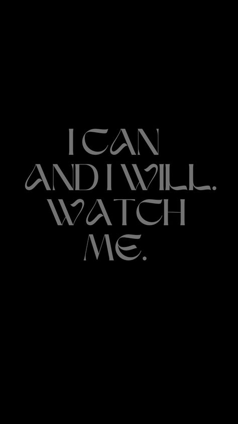 i can and i will. I Can I Will I Must, I Can Do It Wallpaper Iphone, I Can I Will, I Can And I Will Wallpapers, I Will And I Can, Dark Bedroom Aesthetic, Study Wallpaper, I Will Do It, Healing Thoughts