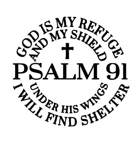 SVG Bible Journal Stickers, Psalms 91, Christian Graphics, Christian Shirts Designs, Bible Verse Svg, Bible Journal Notes, Bible Quotes Images, Christian Quotes Prayer, Christian Quotes God