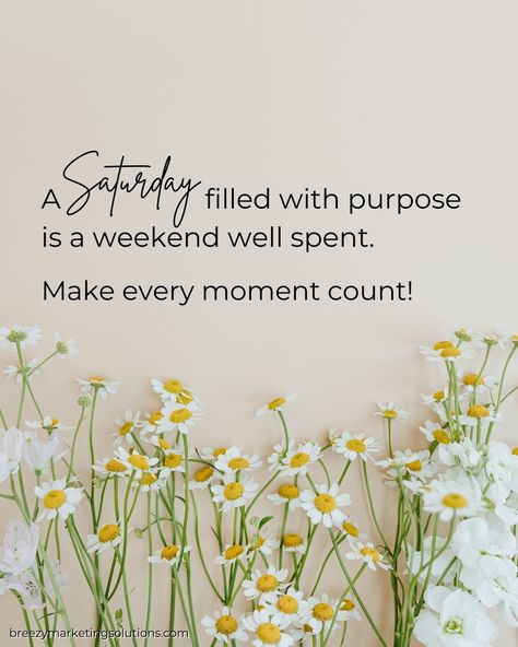 A Saturday filled with purpose is a weekend well spent. How will you make it count? #saturday #saturdayvibes #weekendvibes #saturdayadventures #saturdayfeels #saturdaymood #saturdaysmile Weekend Therapy, Quotes Weekend, Weekend Well Spent, Weekend Motivation, Purposeful Living, Social Media Marketing Manager, Make It Count, Motivation Positive, Marketing Manager