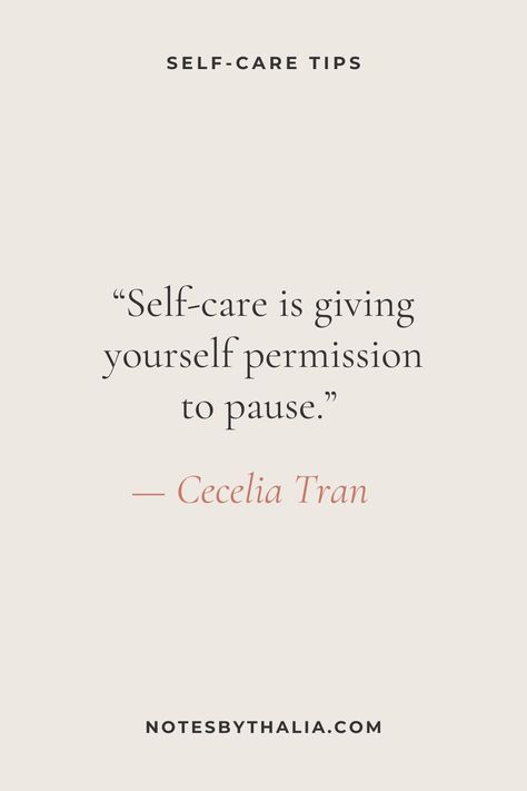 Self-care is giving yourself permission to pause. - Cecelia Tran ; black text and beige background Women’s Inspirational Quotes, Women Self Care Quotes, Benefits Of Self Care, Self Care Quotes Life Lessons, Self Care Is Important Quotes, Self Love Quotes Affirmations, Self Care Day Quotes, Selfcare Quotes Love Yourself, Self Care Motivational Quotes