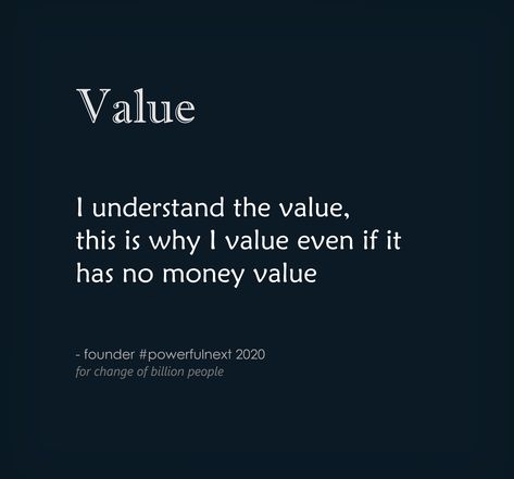 I understand the value, this is why I value even if it has no money value | by founder #powerfulnext  #quotes #quotestoliveby #quoteoftheday #inspirationalquotes #lifequotes #motivationalquotes #goodquote #spiritual #spiritualquotes Quotes On Value, Money Value, Value Quotes, Quotes Words, My Values, No Money, I Understand, Money Quotes, Spiritual Quotes