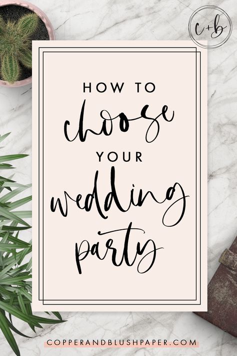 Not sure how to choose who will be inn your wedding party? It can really be a tough decision to make — your wedding party will be the people by your side throughout the entire wedding planning process. Click through for tips on how to pick the right people for the job!   #weddingparty #weddingpartyproposal #weddingplanning #weddingtips #dreamwedding Blush Wedding Stationery, Wedding Copper, Bridesmaid Thank You Cards, Copper Blush, Memorable Wedding, Copper Wedding, Vow Book, Rose Gold Accents, Invitation Card Design