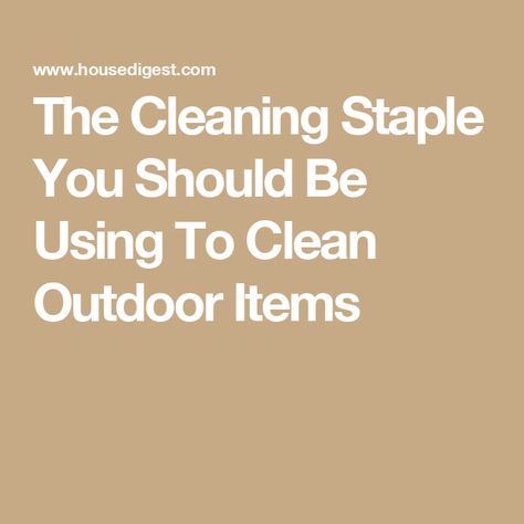 The Cleaning Staple You Should Be Using To Clean Outdoor Items Cleaning Diy, Outdoor Cleaning, House Siding, Outdoor Material, Outdoor Furniture Cushions, Diy Cleaning Products, Get The Job, Patio Deck, Get Organized