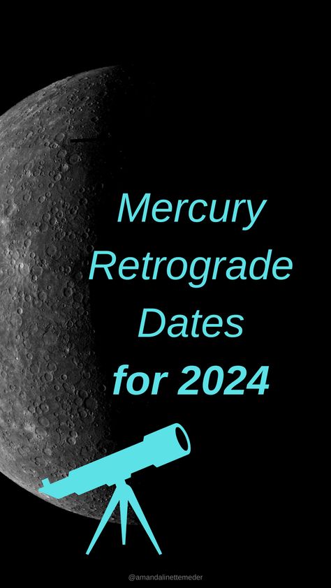 Mercury Retrograde Dates for 2024 — Amanda Linette Meder Retrogrades Of 2024, Mercury Retrograde 2024, What Is Mercury Retrograde, Mercury In Retrograde, Mindful Communication, Moon Date, Scorpio Moon, Mercury Retrograde, Super Moon