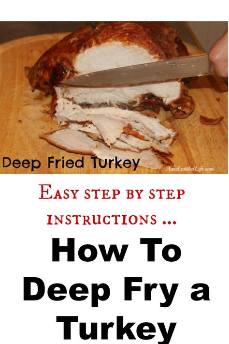 How To Deep Fry a Turkey Frying Turkey, Fry Turkey, Deep Fried Turkey Recipes, Turkey Rub Recipes, Turkey Cooking Times, Fried Turkey Recipes, Deep Fried Turkey, Turkey Fryer, Turkey Brine