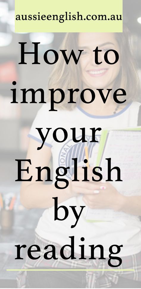 Improve your English by reading. Tips to become a better reader and take your English to the next level! Learn how reading can help you to improve your English! Books To Improve English, Aussie English, English Reading Skills, English Podcast, English Talk, Improve Reading Skills, Australian English, Learn English Speaking, English Skills