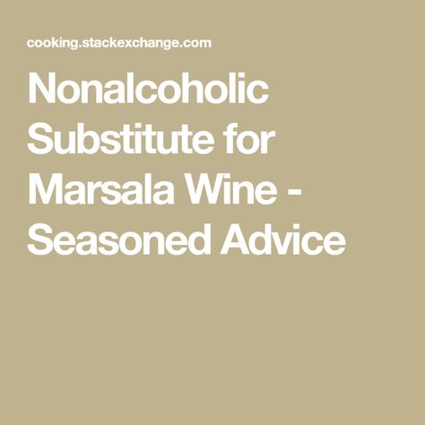 Nonalcoholic Substitute for Marsala Wine - Seasoned Advice Substitute For Marsala Wine, Olive Garden Chicken Marsala Recipe, Steak Marsala, Chicken Marsala Recipe, Marsala Recipe, Olive Garden Chicken, Marsala Chicken Recipes, Marsala Wine, Chicken Marsala