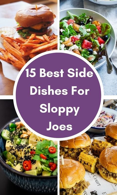 What to Serve with Sloppy Joes? 15 Best Side Dishes For Sloppy Joes Sides For Sloppy Joes Meals, Side Dishes For Sloppy Joes, Meatloaf Sides, Turkey Side Dishes, Turkey Sloppy Joes, Sloppy Joes Sandwich, Burger Side Dishes, Salads To Go, Beef Sliders