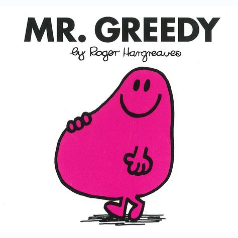 Mr Greedy, Mr Men Books, Kids Saving Money, Roger Hargreaves, Little Miss Characters, Mr Men Little Miss, Classic Library, Kids Book Series, Little Miss Sunshine