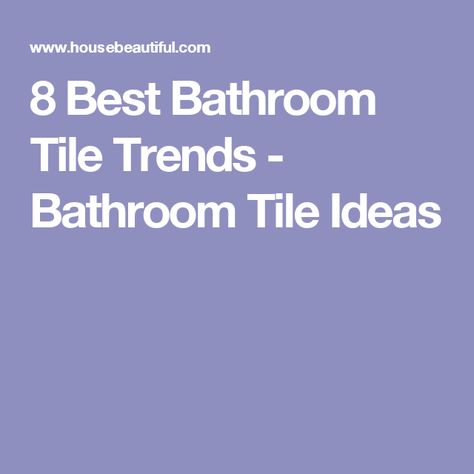 8 Best Bathroom Tile Trends - Bathroom Tile Ideas Bathroom Tile Trends, Vintage Tile Bathroom, Latest Bathroom Tiles, Modern Bathroom Interior, Kitchen Tiles Design, Latest Bathroom, Through The Decades, Bathroom Design Trends, Tile Trends