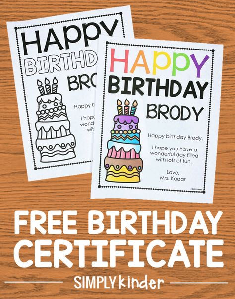 Free Birthday Certificate Celebrating Teacher Birthday With Students, Happy Birthday Student From Teacher, Birthday Cards For Students From Teacher, Birthday Certificate Template, Birthday Cup For Students, Celebrating Birthdays In Kindergarten, Birthday Student Gifts, Free Printable Birthday Certificates, Birthday In The Classroom