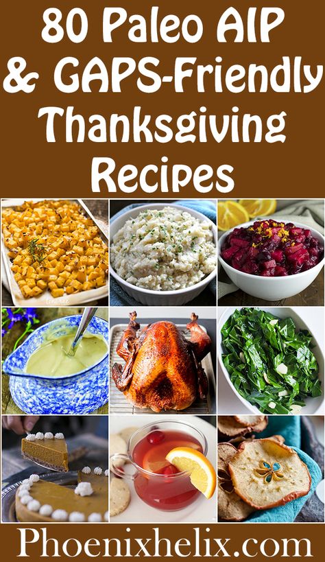 80 Paleo AIP & GAPS-Friendly Thanksgiving Recipes | Phoenix Helix Aip Thanksgiving Recipes, Aip Thanksgiving, Gap Diet, Paleo Thanksgiving Recipes, Gaps Diet Recipes, Autoimmune Protocol Recipes, Aip Meals, Autoimmune Paleo Diet, Paleo Thanksgiving