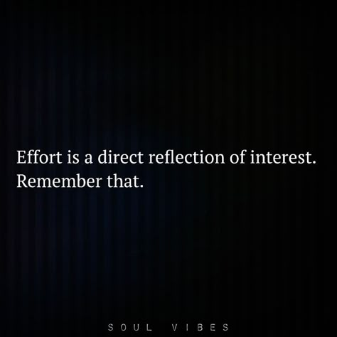 Effort is a direct reflection of interest. Remember that life quotes quotes effort wisdom quotes life quotes and sayings Effort Quotes, Reflection Quotes, Appreciation Quotes, Strong Words, Football Quotes, Interesting Quotes, Caption Quotes, Quotes And Notes, Quotes Life