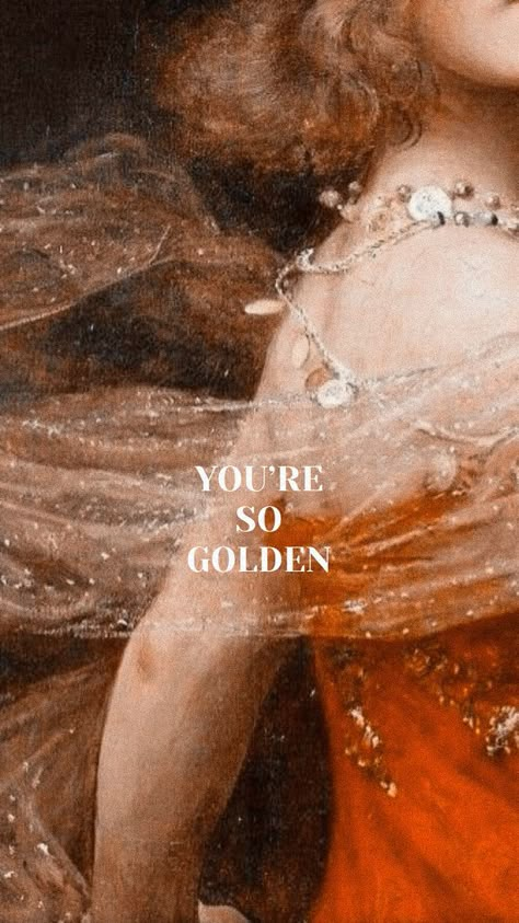 Your So Golden Wallpaper, You’re So Golden Wallpaper, You’re So Golden, Golden Wallpaper Aesthetic, Golden Wallpaper, You're So Golden, الفن الرقمي, Rennaissance Art, Aesthetic Painting