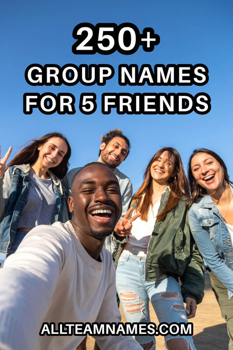 A happy group of five friends taking a selfie outdoors, representing a fun and energetic group dynamic, with the title "250+ Group Names for 5 Friends" showcasing a guide to creative team names for friend groups. Group Chat Names For 5, Unique Team Names, Fun Team Names, Funny Group Chat Names, Group Chat Names, Gamer Names, Group Names, 5 Best Friends, 5 Friends