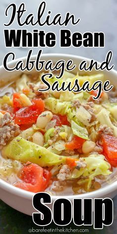 White Bean And Cabbage, Bean And Cabbage Soup, Cabbage And Sausage Soup, Italian Cabbage, Cabbage Soup Crockpot, Cabbage Soup Diet Plan, Soup Cabbage, Bean And Sausage Soup, Cabbage Soup Diet Recipe