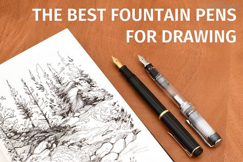 The Best Fountain Pens for Drawing | JetPens Fountain Pen Sketches, Pens For Sketching, Best Drawing Pens, Fountain Pen Art, Best Calligraphy Pens, Pens For Drawing, Best Dip, 4 Drawing, Fountain Pen Drawing