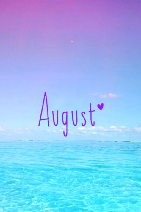 Summer Quotes Summertime, Hello August Images, August Images, Calendar Quotes, August Wallpaper, College Vision Board, Happy Vacation, Seasons Months, My Birthday Month