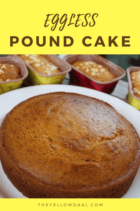 Eggless Pound Cake , Easy Recipe - THEYELLOWDAAL Vanilla Pound Cake Recipe, Cake Easy Recipe, Egg Free Cakes, Butter Cakes, Eggless Cakes, Baked Dessert, Eggless Cake Recipe, Eggless Desserts, Oat Smoothie