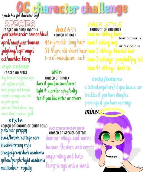 This is an OC Character challenge made for people who want to make girl ocs, you can have fun and see what unique character you can get!♡Strictly no copying or reposting. Thank you♡ feel free to use it and have fun! How To Make Your Own Oc, Make A Character Drawing, Oc Challenge Based On You, How To Make Your Own Character, Oc Maker Challenge Based On You, Oc Character Challenge, Make An Oc Challenge Based On You, Oc Generator Based On You, How To Make A Oc