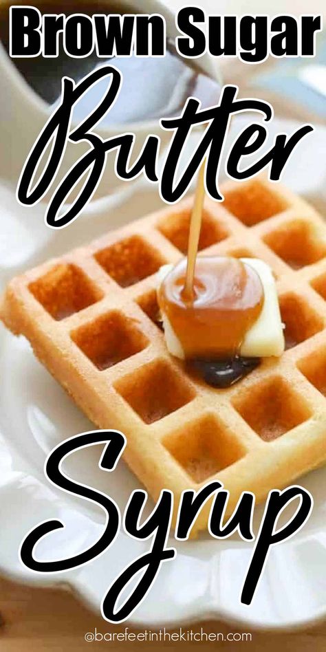 Brown Sugar Butter Syrup Butter Syrup Recipe, Homemade Pancake Syrup, Pancake Syrup Recipe, Banana Nut Oatmeal, Butter Syrup, Brown Sugar Butter, Butter Pancakes, Brown Sugar Syrup, Simple Syrup Recipes