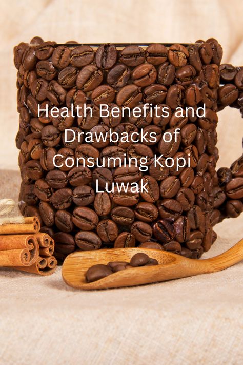 Coffee Kopi Luwak Coffee, Luwak Coffee, Coffee Varieties, Coffee Drinkers, Unique Coffee, Don't Let, Health Benefits, Cooking Recipes, Benefits