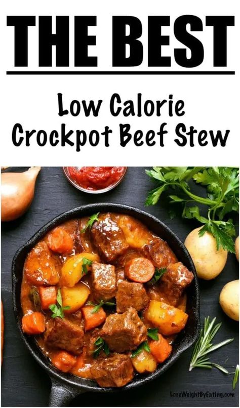 Low Calorie Beef Stew for Weight Loss Beef Stew In Crockpot, Stew In Crockpot, Low Calorie Beef Stew, Slow Cooked Beef Stew, Beef Stew Healthy, Slow Cook Beef Stew, Crockpot Beef Stew, Crockpot Recipes Beef Stew, Crockpot Stew