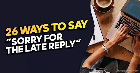 Discover 26 unique expressions to replace 'Sorry for the Late Reply.' Elevate your communication game with Other Ways to Say 'Sorry for the Late Reply'. Ways To Say Sorry, Communication Games, Unique Expressions, Other Ways To Say, Saying Sorry, Texts, Communication, No Response, Funny