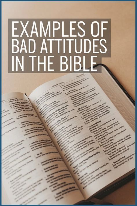 Open Bible with text overlay saying "Examples of Bad Attitudes in the Bible". Wisdom Bible, Negative Attitude, Biblical Teaching, Bad Attitude, Worship The Lord, Old And New Testament, Bible Teachings, Children's Ministry, Positive Life