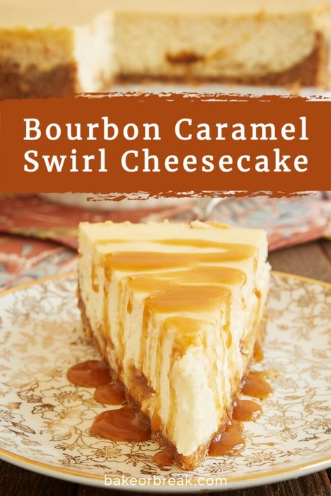 Boozy Cheesecake, Caramel Swirl Cheesecake, Bourbon Desserts, Bourbon Cheesecake, Boozy Recipes, Bourbon Caramel, Bourbon Caramels, Biscuits Graham, Swirl Cheesecake